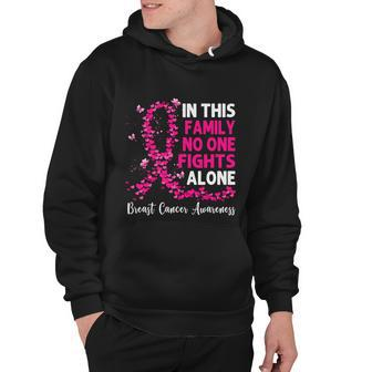 Breast Cancer Awareness In This Family No One Fight Alone Meaningful Gift Hoodie - Monsterry