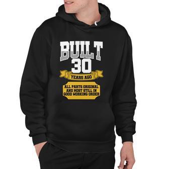 Built 30Th Birthday All Original Part Hoodie - Monsterry UK