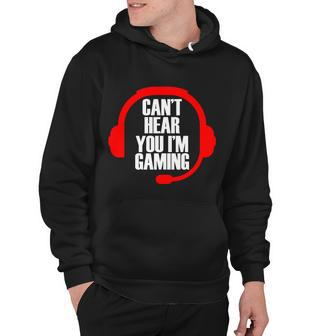 Cant Hear You Im Gaming Tshirt Hoodie - Monsterry