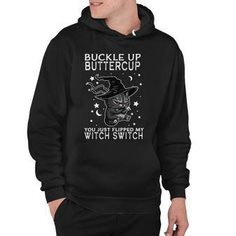 Cat Buckle Up Buttercup You Just Flipped My Witch Switch Tshirt Hoodie - Monsterry