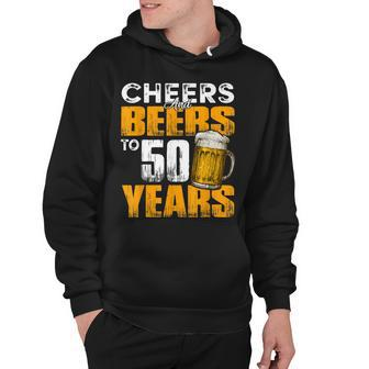 Cheers And Beers To 50 Years Old Birthday Funny Drinking Hoodie - Seseable
