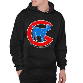 Chicago Billy Goat Since 1908 May The Tradition Live On V2 Hoodie - Monsterry DE