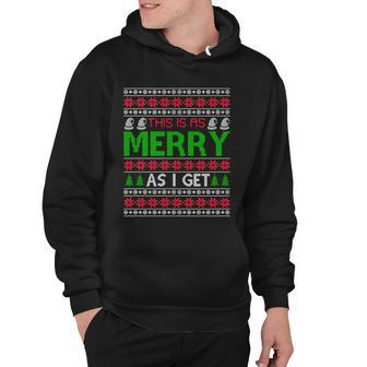 Christmas This Is As Merry As I Get Christmas Sweater Graphic Design Printed Casual Daily Basic Hoodie - Thegiftio UK