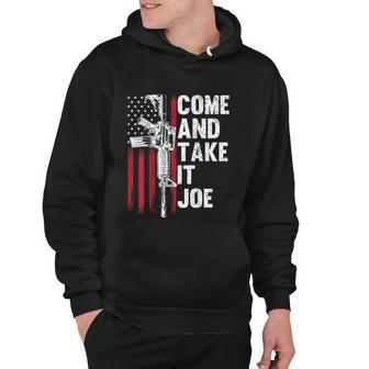 Come And Take It Joe Gun Rights Ar15 American Flag Hoodie - Monsterry