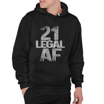 Cool 21St Birthday Gift For Him Her Legal Af 21 Years Old Tshirt Hoodie - Monsterry DE