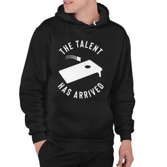 Cornhole The Talent Has Arrived Gift Hoodie - Monsterry