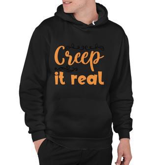 Creep It Real Funny Halloween Quote Hoodie - Monsterry UK