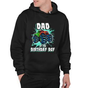 Dad Of The Birthday Boy Monster Truck Birthday Party Gift Hoodie - Monsterry