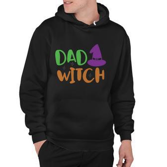 Dad Witch Witch Hat Funny Halloween Quote Hoodie - Monsterry