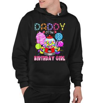 Daddy Of The Birthday Girl Candyland Candy Birthday Party Hoodie | Seseable UK