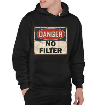 Danger No Filter Warning Tshirt Hoodie - Monsterry AU