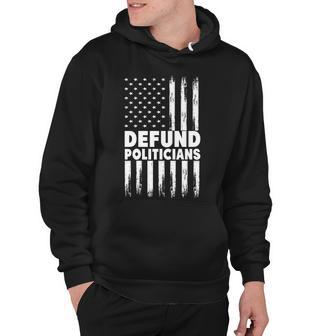 Defund Politicians Usa Flag Tshirt Hoodie - Monsterry AU