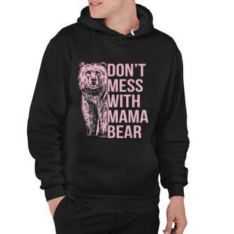 Dont Mess With Mama Bear Tshirt Hoodie - Monsterry CA