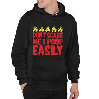Dont Scare Me I Poop Easily Halloween Quote Hoodie - Monsterry