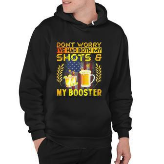 Dont Worry Ive Had Both My Shots And Booster Funny Vaccine Hoodie - Monsterry DE