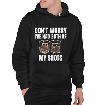 Dont Worry Ive Had Both Of My Shots Whiskey Lover Men Hoodie - Thegiftio UK