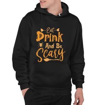 Drink And Be Scary Halloween Quote Hoodie - Monsterry AU