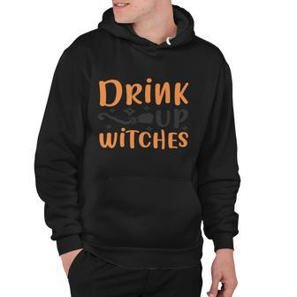 Drink Up Witches Funny Halloween Quote V6 Hoodie - Monsterry AU