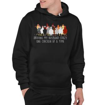 Driving My Husband Crazy One Chicken At A Time V3 Hoodie - Seseable