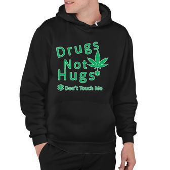 Drugs Not Hugs Dont Touch Me Hoodie - Monsterry DE