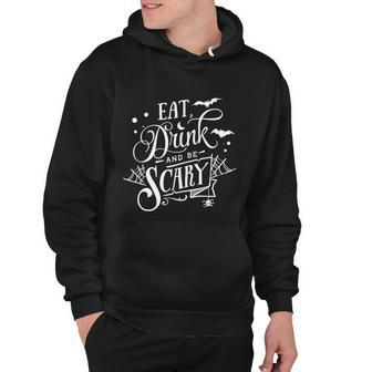 Eat Drink And Be Scary Halloween Quote V2 Hoodie - Monsterry DE
