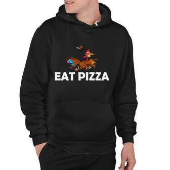 Eat Pizza Not Turkey Funny Thanksgiving Hoodie - Monsterry CA