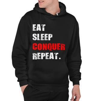 Eat Sleep Conquer Repeat Hoodie - Monsterry