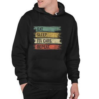 Eat Sleep Fix Cars Repeat Funny Auto Mechanic Car Lover Gift Tshirt Hoodie - Monsterry