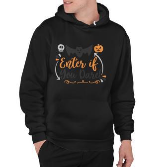 Enter If You Dare Halloween Quote Hoodie - Monsterry