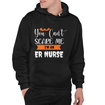 Er Nurse Halloween You Cant Scare Me Gift Hoodie - Monsterry UK