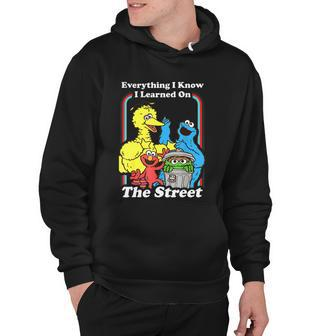 Everything I Know I Learned On The Streets Hoodie - Monsterry UK
