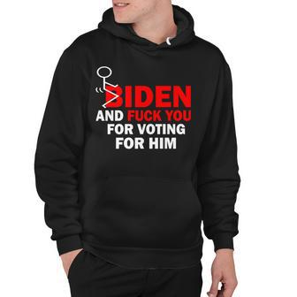 F Biden And FuK You For Voting For Him Hoodie - Monsterry UK