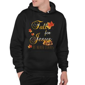 Fall For Jesus He Never Leaves Christian Autumn Season Hoodie