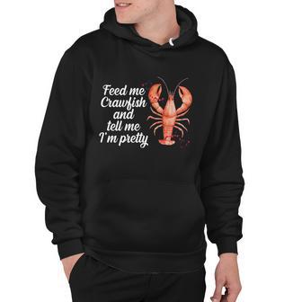 Feed Me Crawfish And Tell Me Im Pretty Hoodie - Thegiftio UK