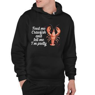 Feed Me Crawfish And Tell Me Im Pretty V2 Hoodie - Monsterry CA