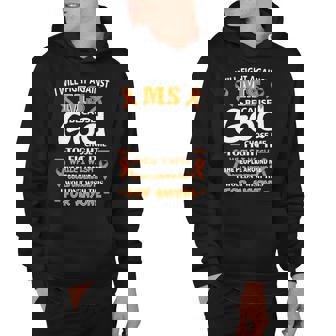 Fight Against Ms Awareness Multiple Sclerosis Quote Hoodie - Monsterry