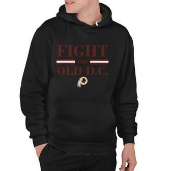 Fight For Old Dc Hoodie - Monsterry