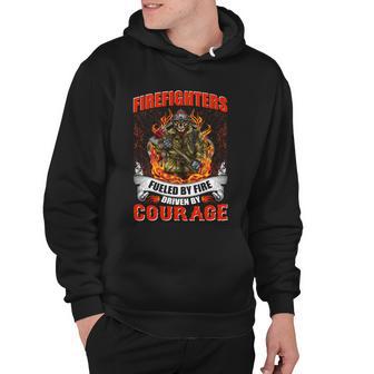 Firefighters Fueled By Fire Driven By Courage Hoodie - Monsterry