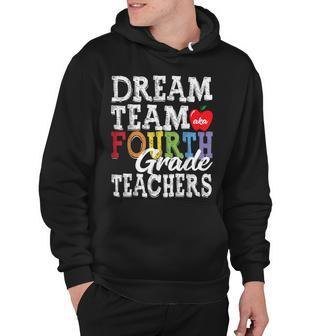 Fourth Grade Teachers Dream Team Aka 4Th Grade Teachers Hoodie | Seseable UK