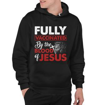 Fully Vaccinated By The Blood Of Jesus Lion God Christian Tshirt Hoodie - Monsterry
