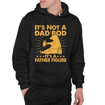 Funny Father Figure Its Not A Dad Bod Bear Tshirt Hoodie - Monsterry CA