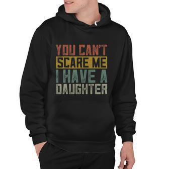 Funny Girl Dad Shirt Daddy Fathers Day I Have A Daughter Hoodie - Monsterry CA