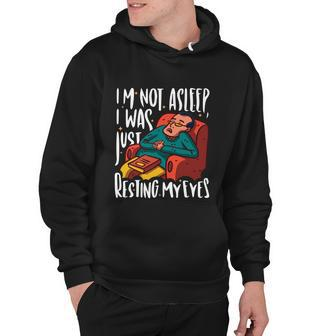 Funny Im Not Sleeping I Was Just Resting My Eyes Gift Hoodie - Monsterry CA