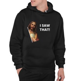 Funny Jesus I Saw That Meme Design Hoodie - Monsterry