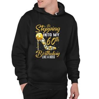 Funny Stepping Into My 60Th Birthday Gift Like A Boss Diamond Shoes Gift Hoodie - Monsterry UK