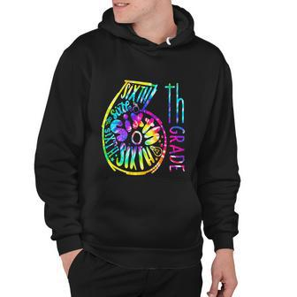 Funny Tie Dye Six 6Th Grade Typography Back To School Hoodie - Monsterry CA