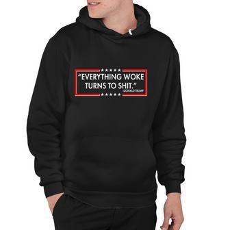 Funny Trump Everything Woke Turns To Shit Hoodie - Monsterry