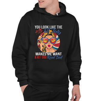 Funny You Look Like The 4Th Of July Makes Me Want A Hot Dog Hoodie - Monsterry CA