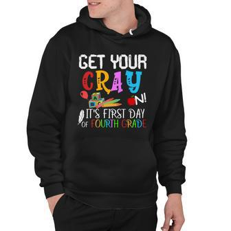 Get Your Cray On Its First Day Of Fourth Grade Hoodie - Monsterry UK