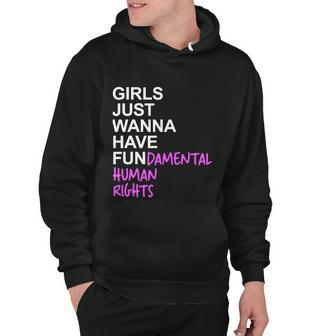 Girls Just Wanna Have Fundamental Rights Feminist V2 Hoodie - Monsterry